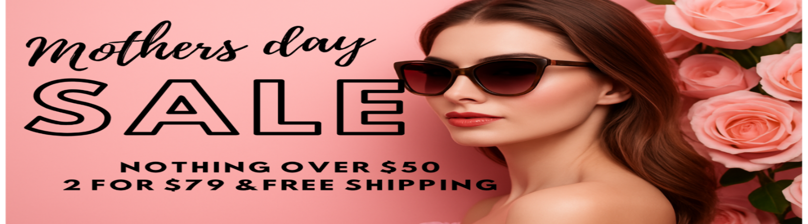 Woman wearing sunglasses with pink roses and Mothers Day sale text on a pink background